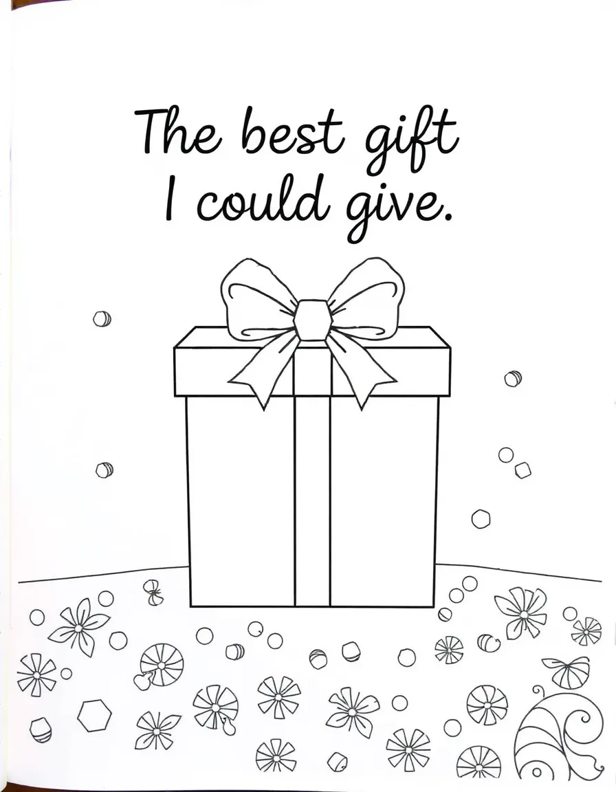 "The best gift I could give" coloring page. A blank gift box with a bow, and spaces to draw or write about a special gift. Include wrapping paper patterns. Black and white line art.