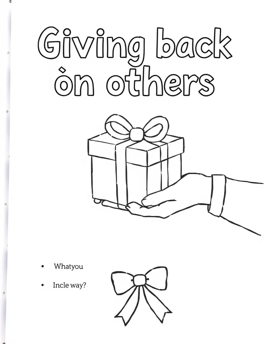 "Giving back to others" coloring page. A simple gift box being given, with blank lines for ways they can give back. Include a ribbon. Black and white line art.