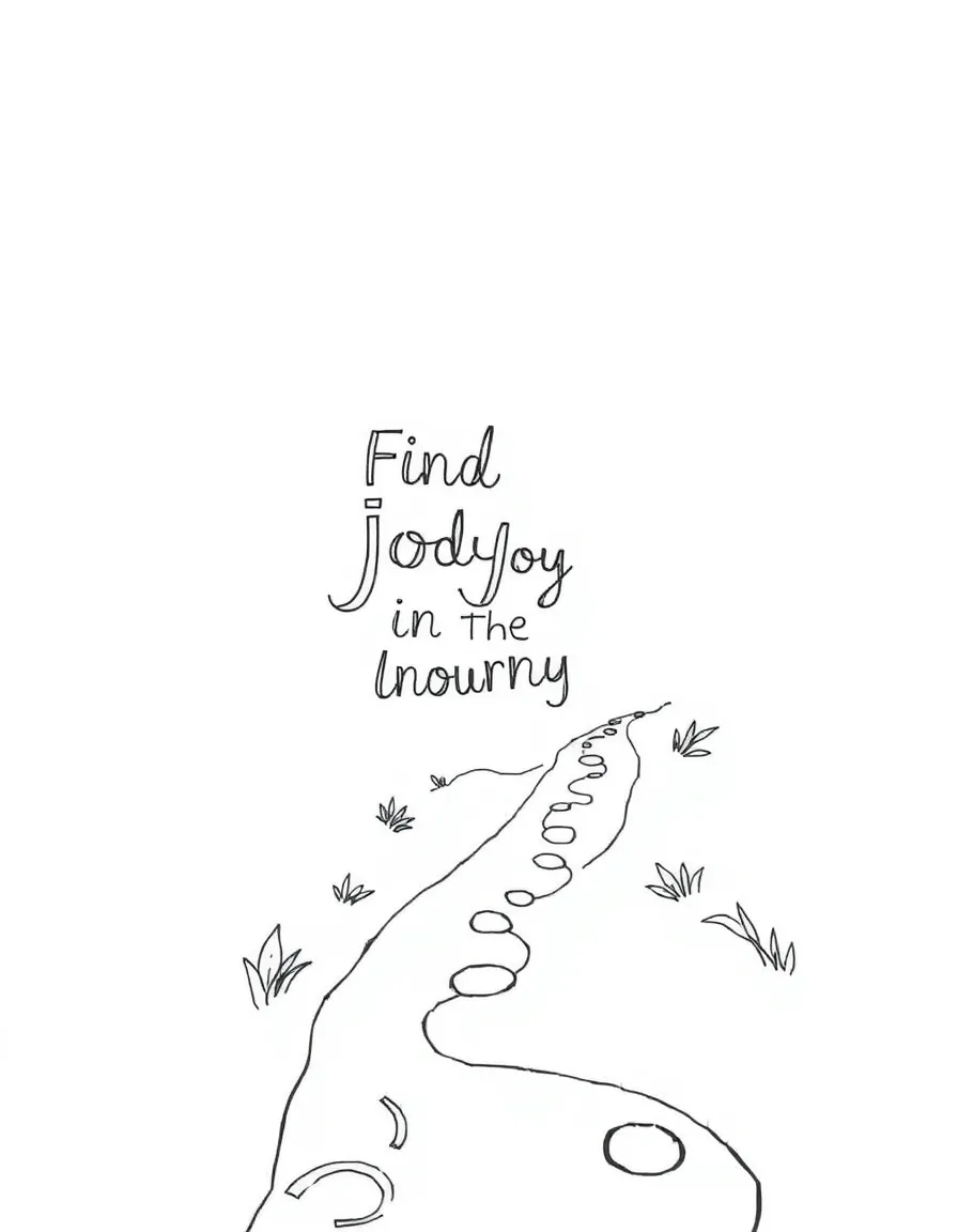 **Find Joy in the Journey** path-oriented coloring page, include the text "Find Joy in the Journey".