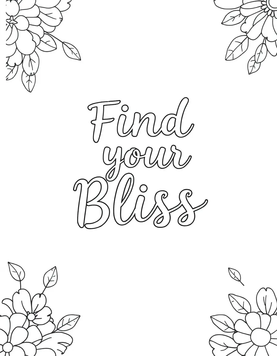 **Find Your Bliss** serene coloring page, include the text "Find Your Bliss".
