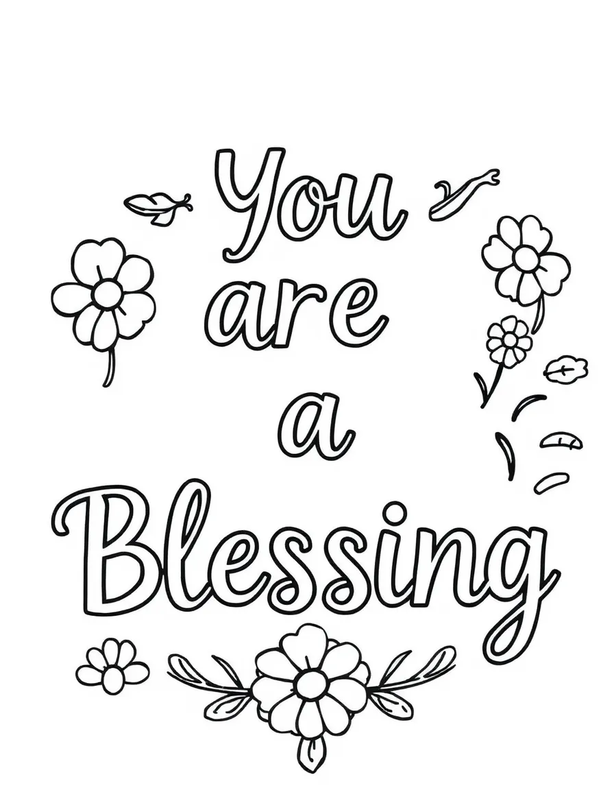 **You Are a Blessing** appreciative coloring page, include the text "You Are a Blessing".